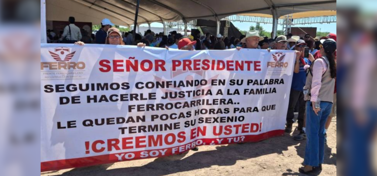 Exigen a AMLO justicia social 15 mil ex ferrocarrileros en Sonora